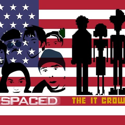 Spaced/IT Crowd (American Version)