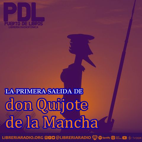 #569: La primera salida de Don Quijote de la Mancha, en la versión de Radio Nacional de España