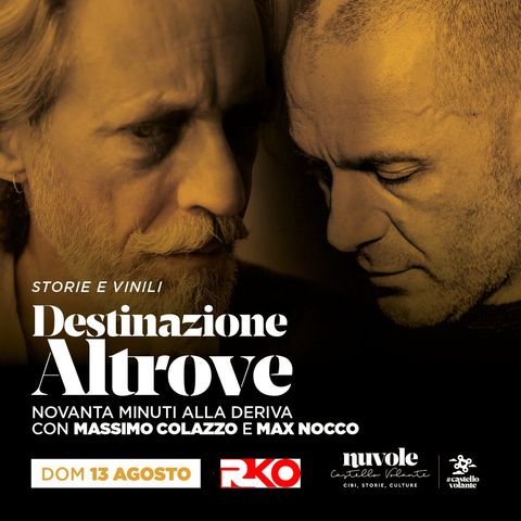 DESTINAZIONE ALTROVE - NUVOLE - due ore alla deriva con Massimo Colazzo feat. Max Nocco - LIVE dal Castello Volante - Corigliano d'Otranto