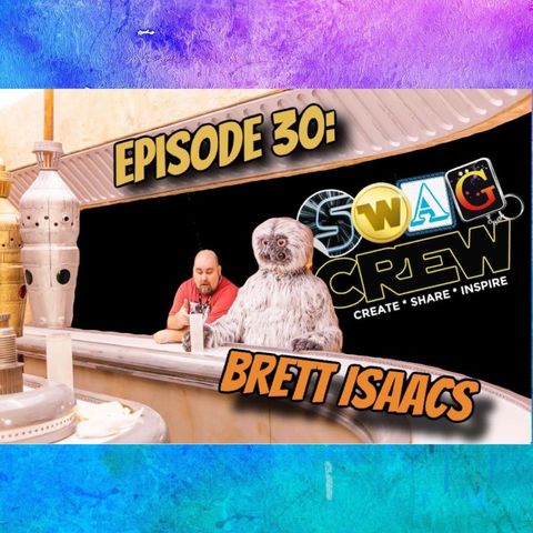 Episode 30: Create, Share, Inspire with Brett Isaacs