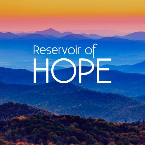 A Reservoir of Hope