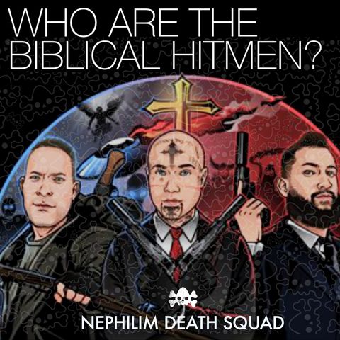 139: Who Are The Biblical Hitmen?
