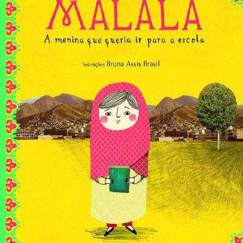 MALALA a Menina Que Queria Ir Para Escola