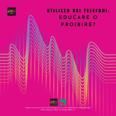 Utilizzo dei telefoni: educare o proibire?