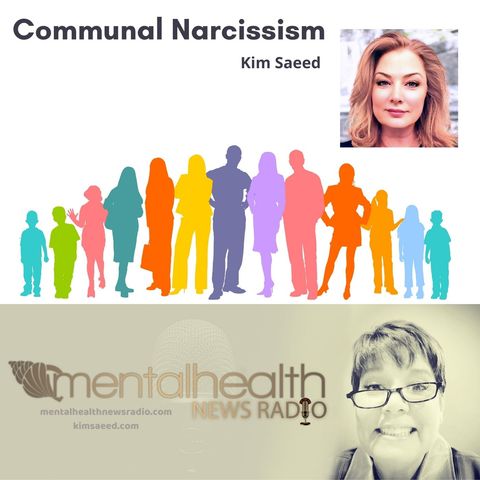 Communal Narcissism with Kim Saeed