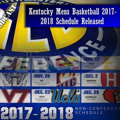 Kentucky Men's Basketball 2017-2018 Schedule Released
