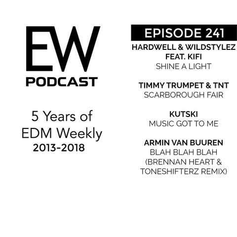 EDM Weekly Episode 241