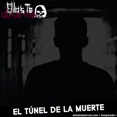 02 - El Túnel de la Muerte