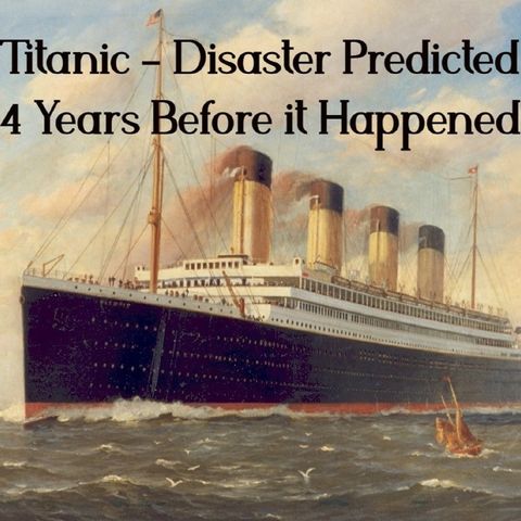 Short Story Theater - The Titanic Disaster - Predicted 14 Years Before it Happened