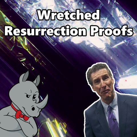 Wretched Proof for the Resurrection of Jesus!