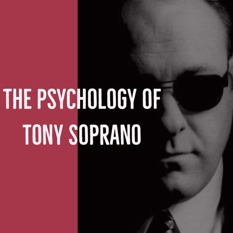The Psychology of Tony Soprano