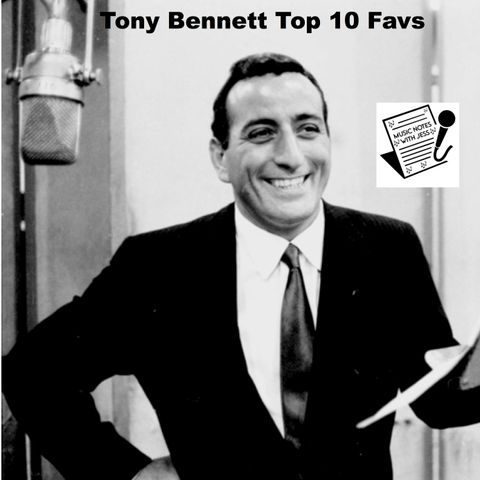 Ep. 198 - Tony Bennett Top 10 Favs