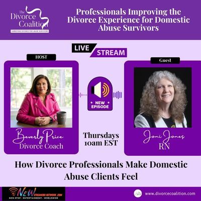 How Divorce Professionals Make Domestic Abuse Clients Feel - Joni Jones