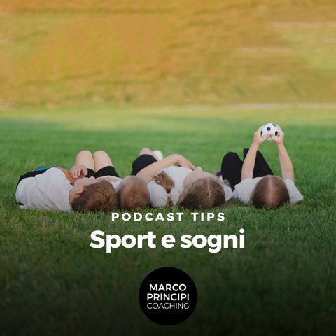Podcast Tips"Sport e sogni"