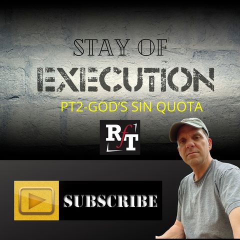 Sin Quota's Stay of Execution-PT2 - 4:21:21, 10.13 AM