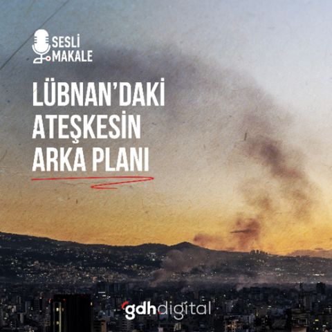 Lübnan'daki Ateşkesin Arka Planı