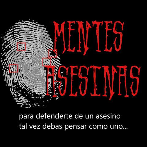 Asesinos Psicóticos - Mentes Asesinas T4 Ep6