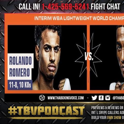 ☎️Rolly Rolando Romero vs. Jackson Marinez, Vacant WBA interim lightweight title🔥Live Fight Chat🥊