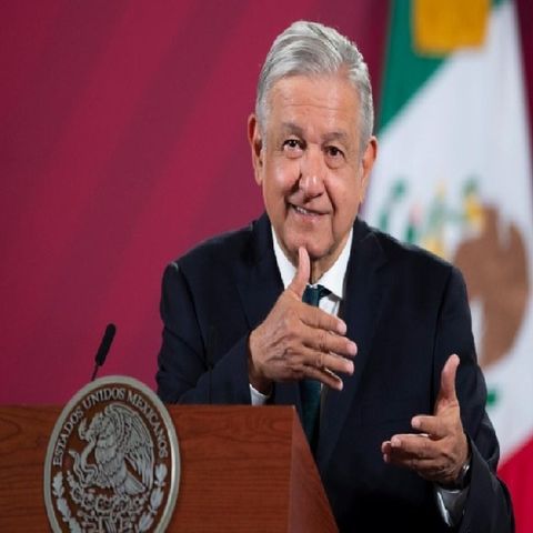 Que se siga pensando que autoridades del extranjero son más confiables que las de México ya no corresponden a la realidad: AMLO
