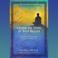 Change the Story of Your Health with Author Carl Greer, PhD, PsyD