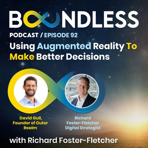 EP92: David Gull, Founder of Outer Realm: Using Augmented Reality to make better decisions