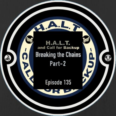 Episode 135 Breaking the Chains Part-2
