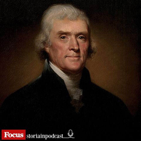 Tredici presidenti per raccontare l’America: Thomas Jefferson - Prima parte