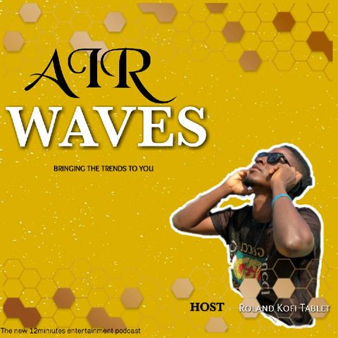 Air Waves :Homowo Edition... Roland Kofi Tablet