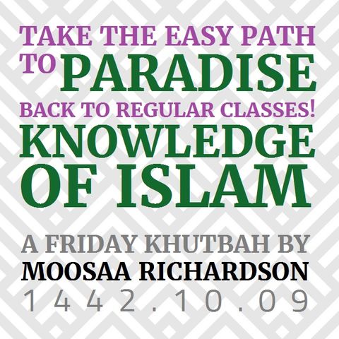 Take the Easy Path to Paradise! Back to Regular Islamic Classes!