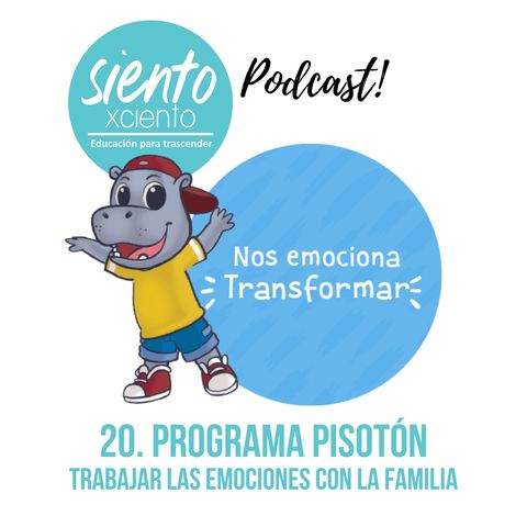 EP20: Programa Pisotón: trabajar las emociones en familia