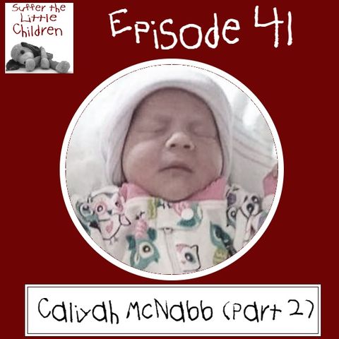Episode 41: Caliyah McNabb (Part 2)