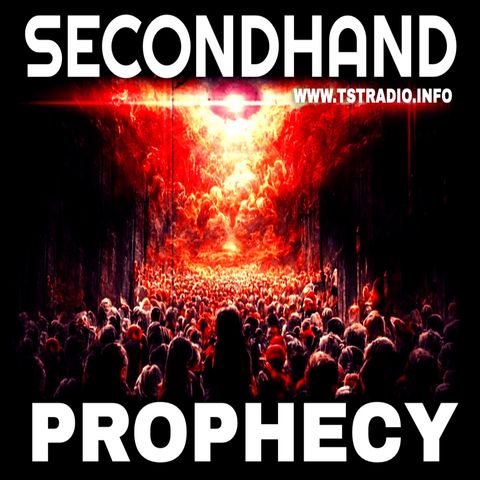 Secondhand Prophecy (8/4/25)