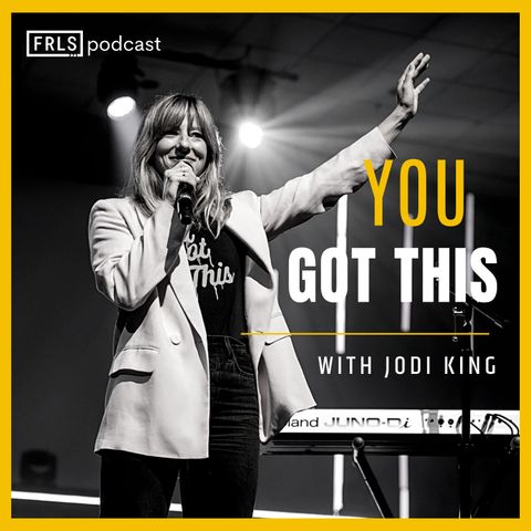 You Got This: Jodi King