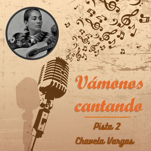 Vámonos Cantando Pista 2 - Chavela Vargas