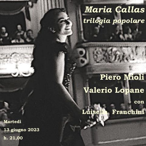 Tutto nel Mondo è Burla stasera all'Opera - 100 annii Maria Callas - Trilogia popolare - Sempre Libera