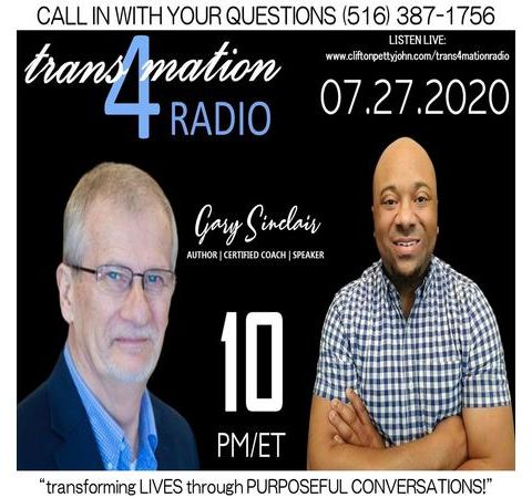 Gary Sinclair Joins Clifton Pettyjohn on TRANSFORMATION RADIO