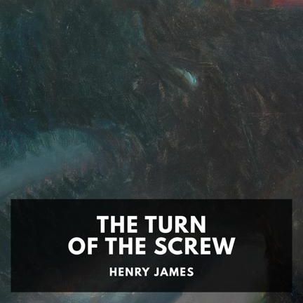 The Turn of the Screw by Henry James – Chapter 24 – END – Read by Elizabeth Klett