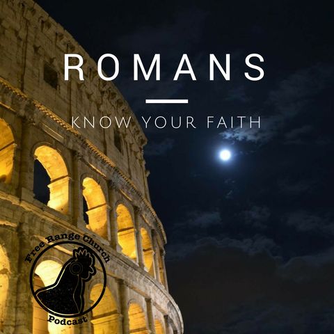 Episode 151 - Passion Isn't Enough - Romans 10
