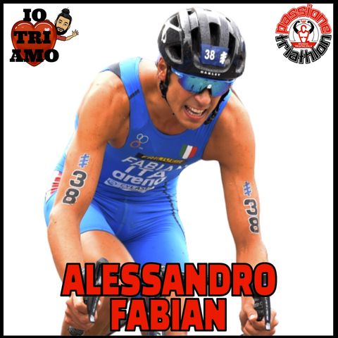 Passione Triathlon n° 57 🏊🚴🏃💗 Alessandro Fabian