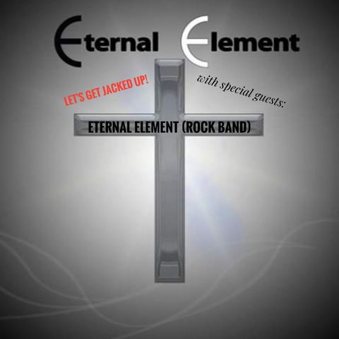Let's Get Jacked Up-Eternal Element Band
