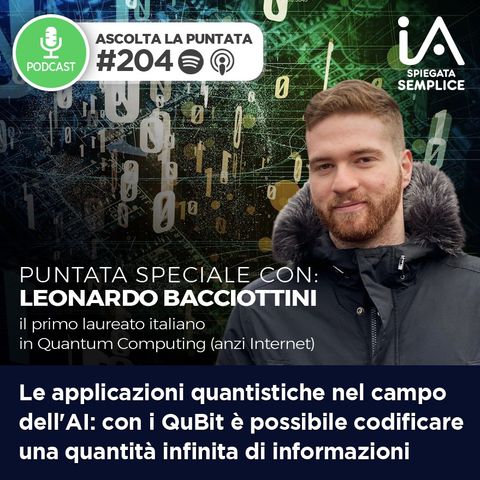 #204 - Leonardo Bacciottini, il primo laureato italiano in Quantum Computing (anzi Internet)