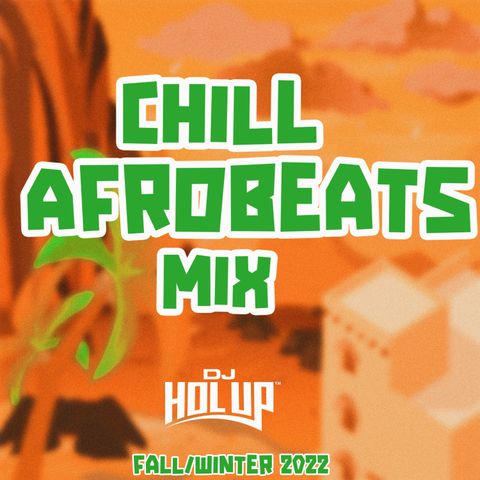 Fall/ Winter Chill Afrobeats Mix 2022 Ft Ckay Fireboy Adekunle Gold