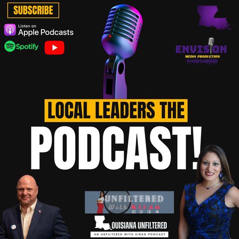 Kiran Chawla Unfiltered | Local Leaders The Podcast #201