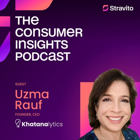 Engineering Brand Loyalty with Uzma Rauf, Founder and CEO at Khatanalytics