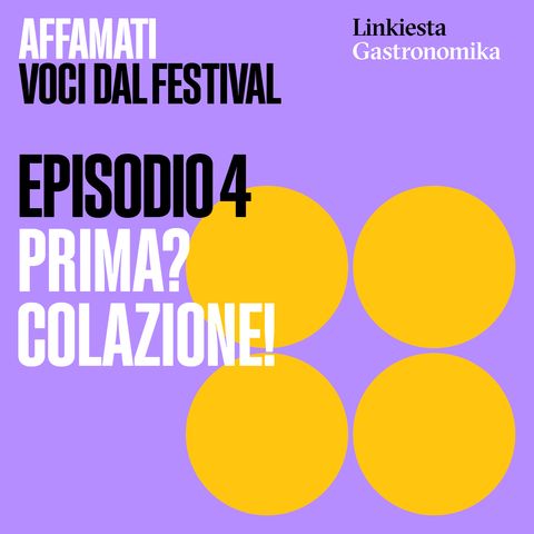 Episodio 4 - Prima? Colazione!