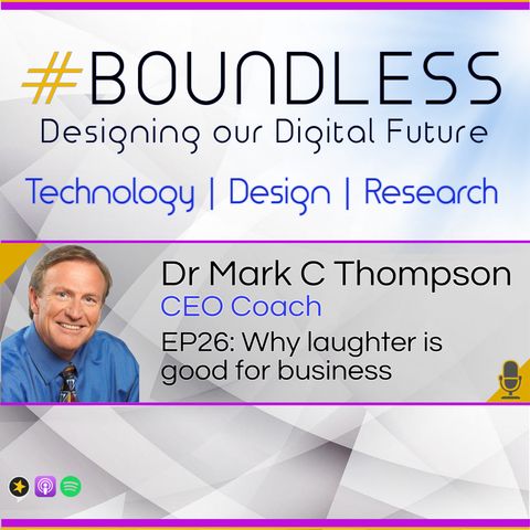 EP26: Dr Mark Thompson, CEO Coach, Why laughter is good for business