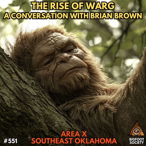 The Rise of W.A.R.G: A Conversation with Brian Brown | Area X, SE Oklahoma