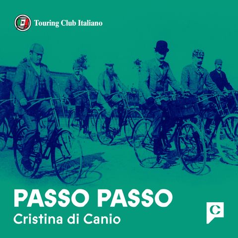 Ep.5: L'itinerario si vede passo passo: il presente e il futuro del Touring Club Italiano