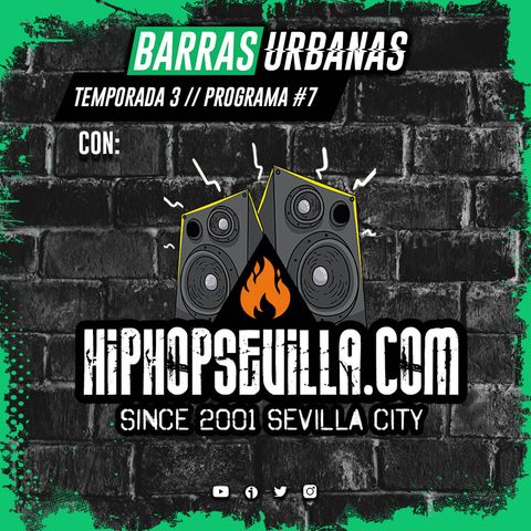 3X08 - BARRAS URBANAS - Hip Hop Sevilla (hiphopsevilla.com)  (Episodio 46)