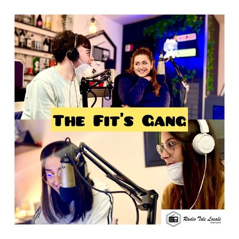 Radio Tele Locale _ THE FIT'S GANG | #11